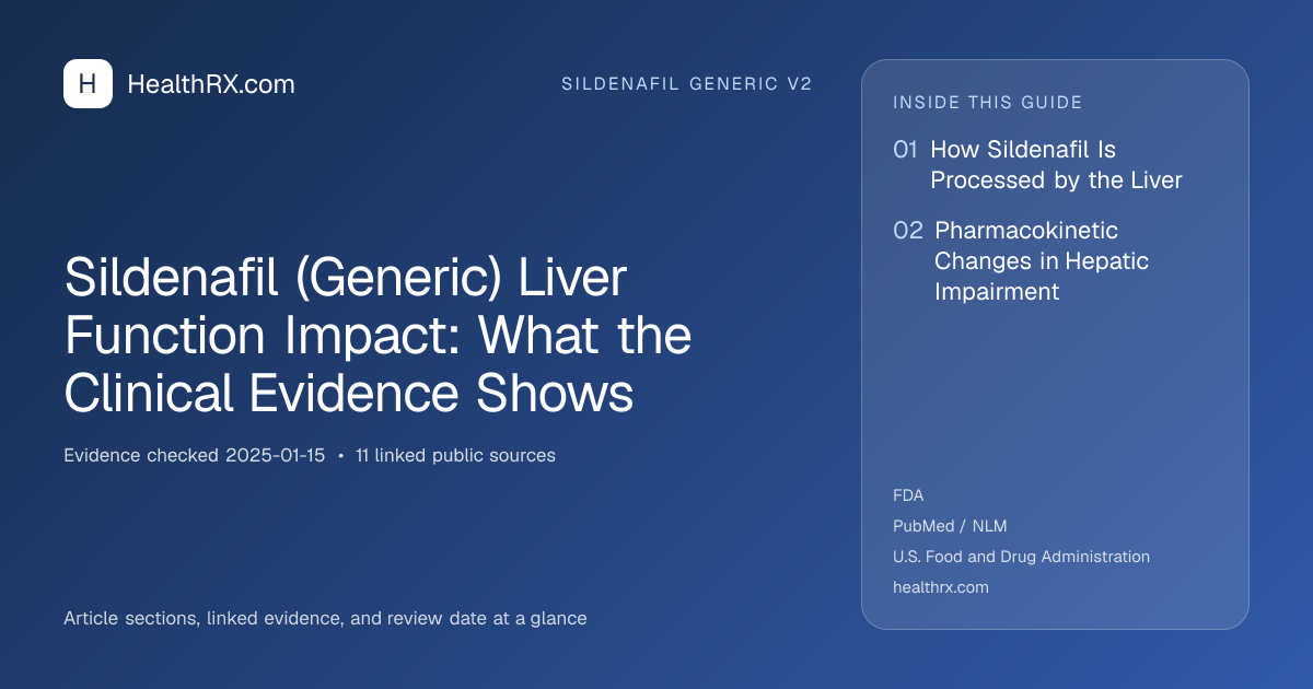 Evidence overview for sildenafil generic v2: Sildenafil (Generic) Liver Function Impact: What the Clinical Evidence Shows