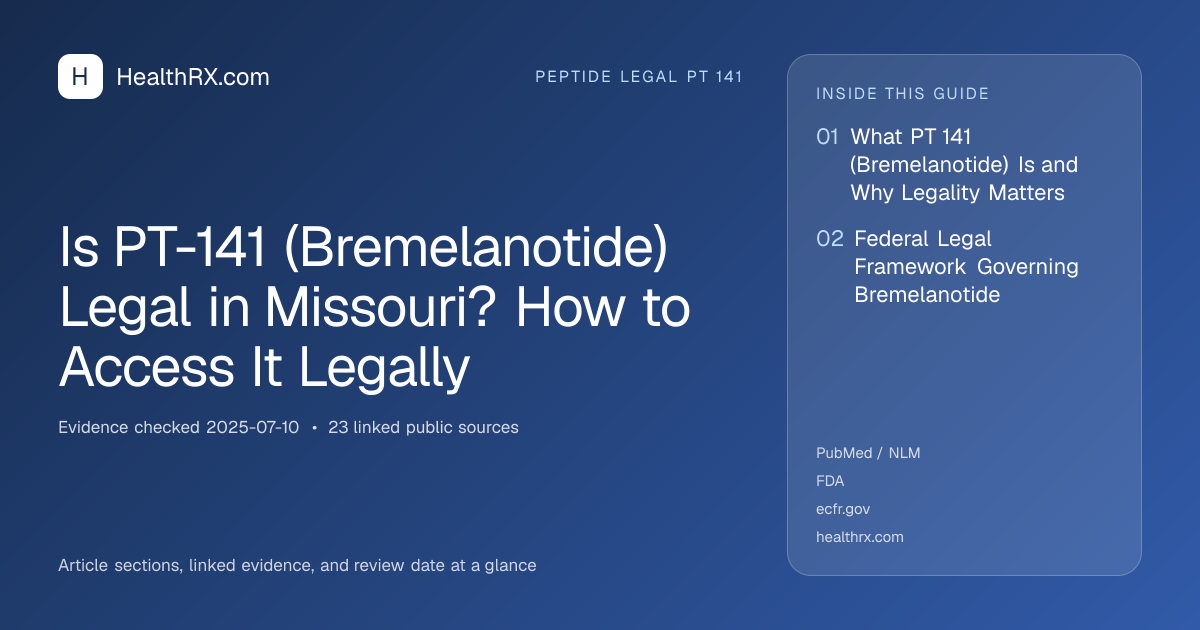 Evidence overview for Is PT-141 (Bremelanotide) Legal in Missouri? How to Access It Legally