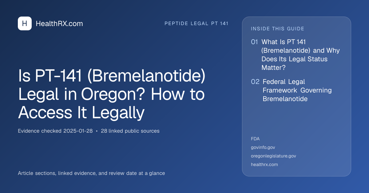 Evidence overview for Is PT-141 (Bremelanotide) Legal in Oregon? How to Access It Legally