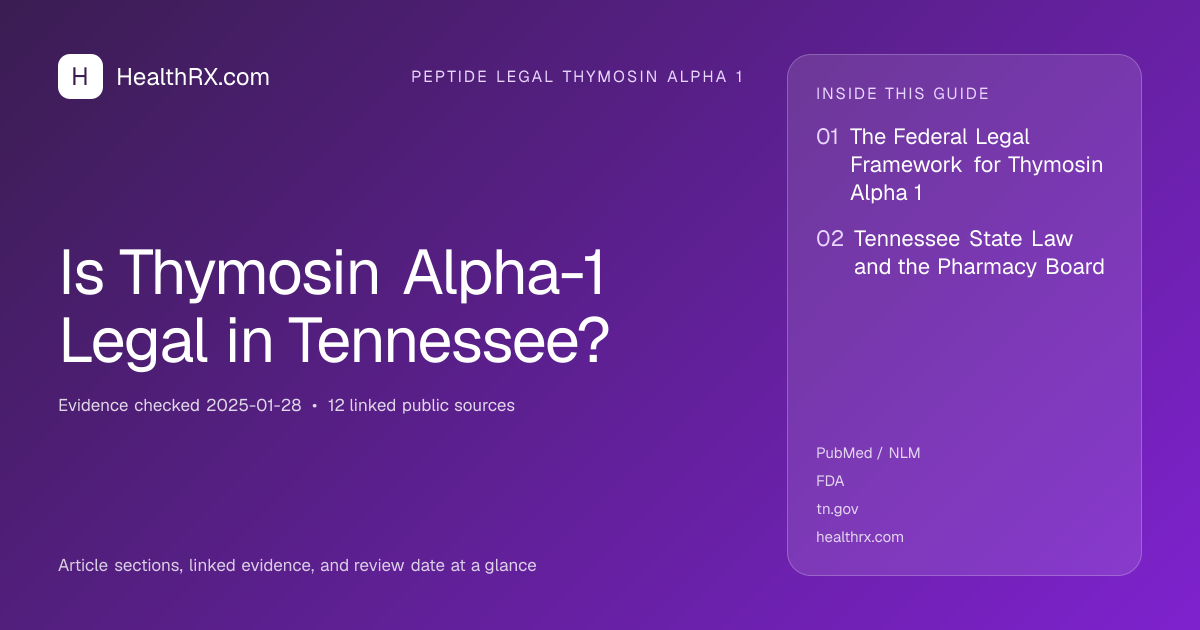 Evidence overview for Is Thymosin Alpha-1 Legal in Tennessee?