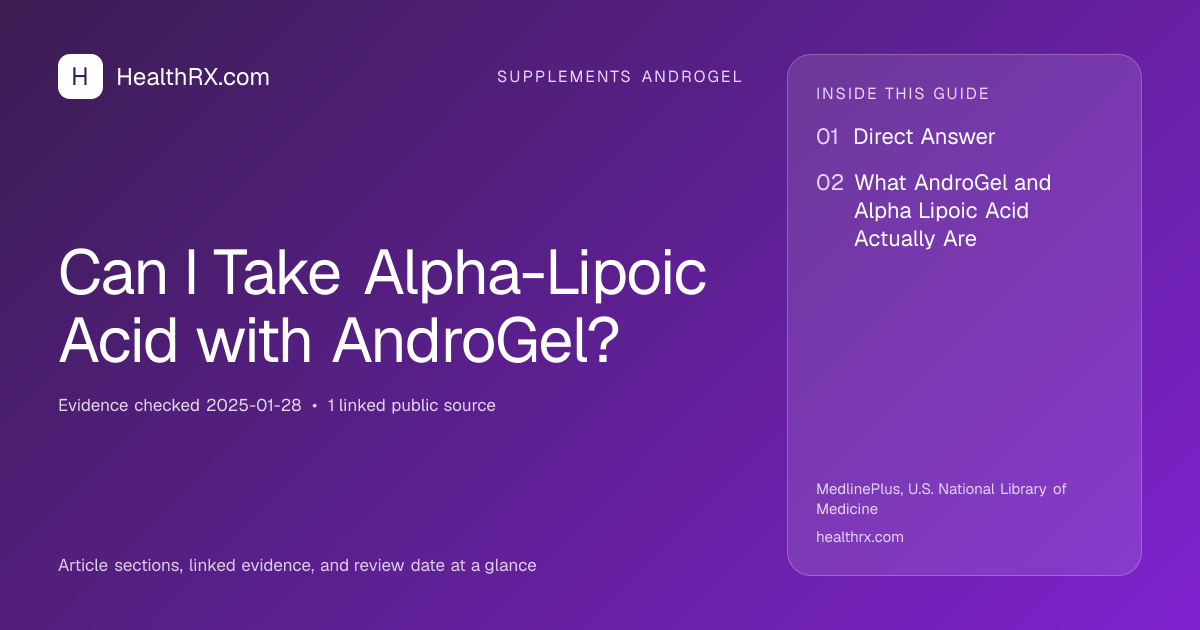 Evidence overview for supplements androgel: Can I Take Alpha-Lipoic Acid with AndroGel?