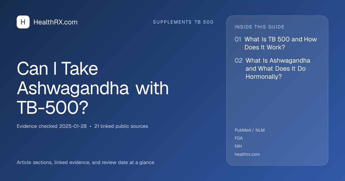 Evidence overview for supplements tb 500: Can I Take Ashwagandha with TB-500?