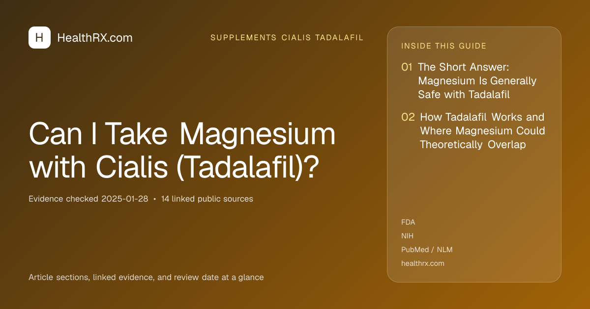 Evidence overview for supplements cialis tadalafil: Can I Take Magnesium with Cialis (Tadalafil)?