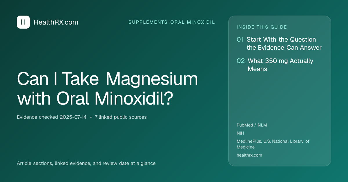 Evidence overview for supplements oral minoxidil: Can I Take Magnesium with Oral Minoxidil?