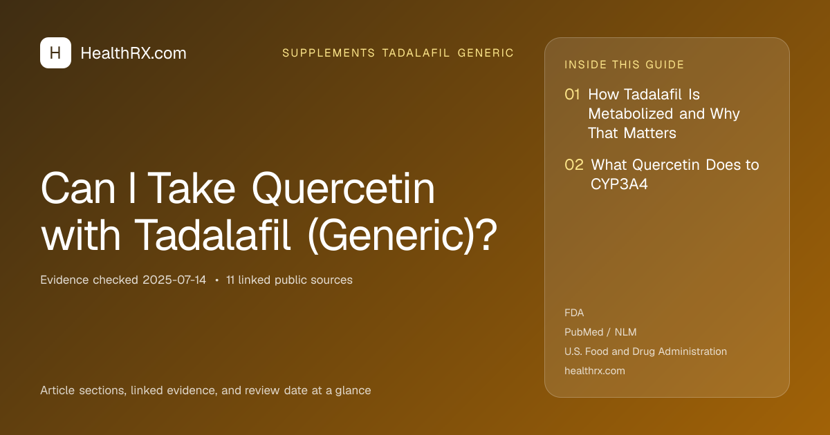 Evidence overview for supplements tadalafil generic: Can I Take Quercetin with Tadalafil (Generic)?
