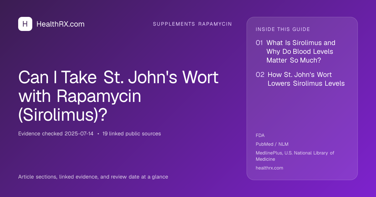 Evidence overview for supplements rapamycin: Can I Take St. John's Wort with Rapamycin (Sirolimus)?