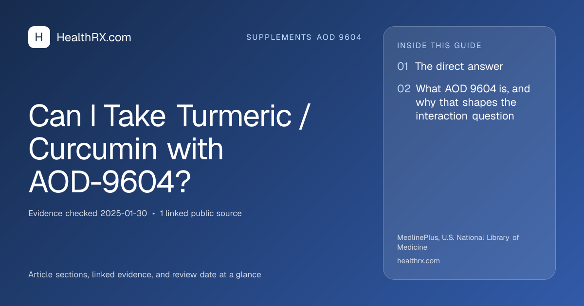 Evidence overview for Can I Take Turmeric / Curcumin with AOD-9604?