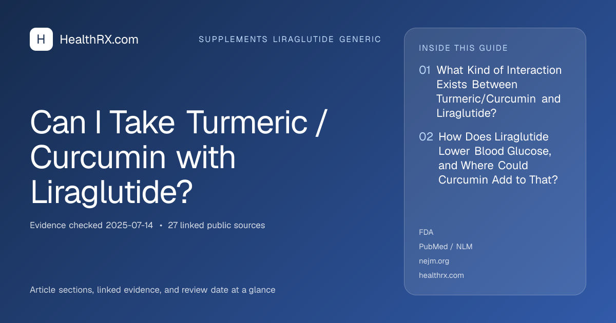 Evidence overview for Can I Take Turmeric / Curcumin with Liraglutide?
