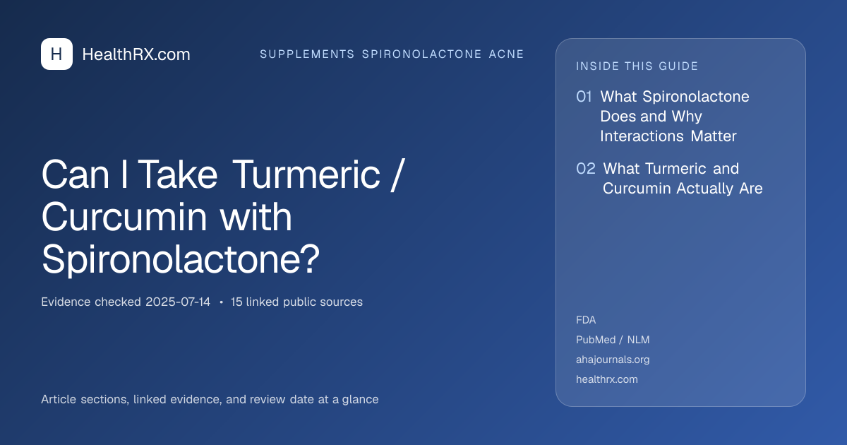 Evidence overview for supplements spironolactone acne: Can I Take Turmeric / Curcumin with Spironolactone?