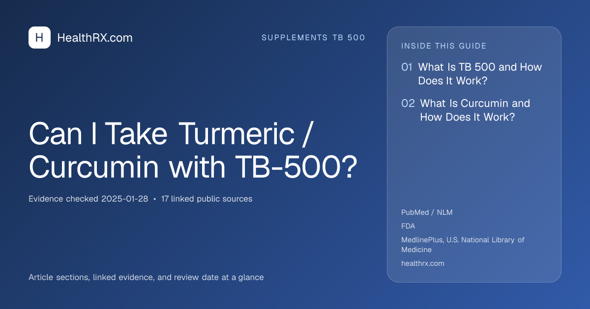 Evidence overview for Can I Take Turmeric / Curcumin with TB-500?