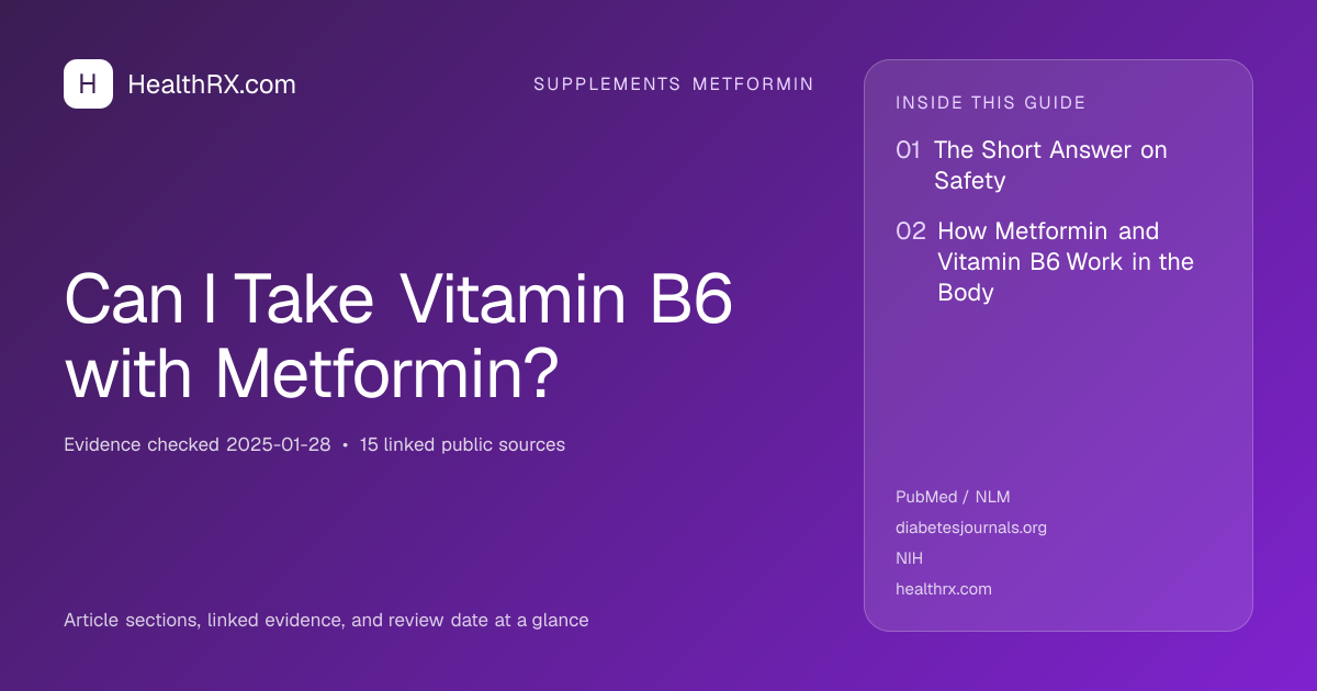 Evidence overview for supplements metformin: Can I Take Vitamin B6 with Metformin?