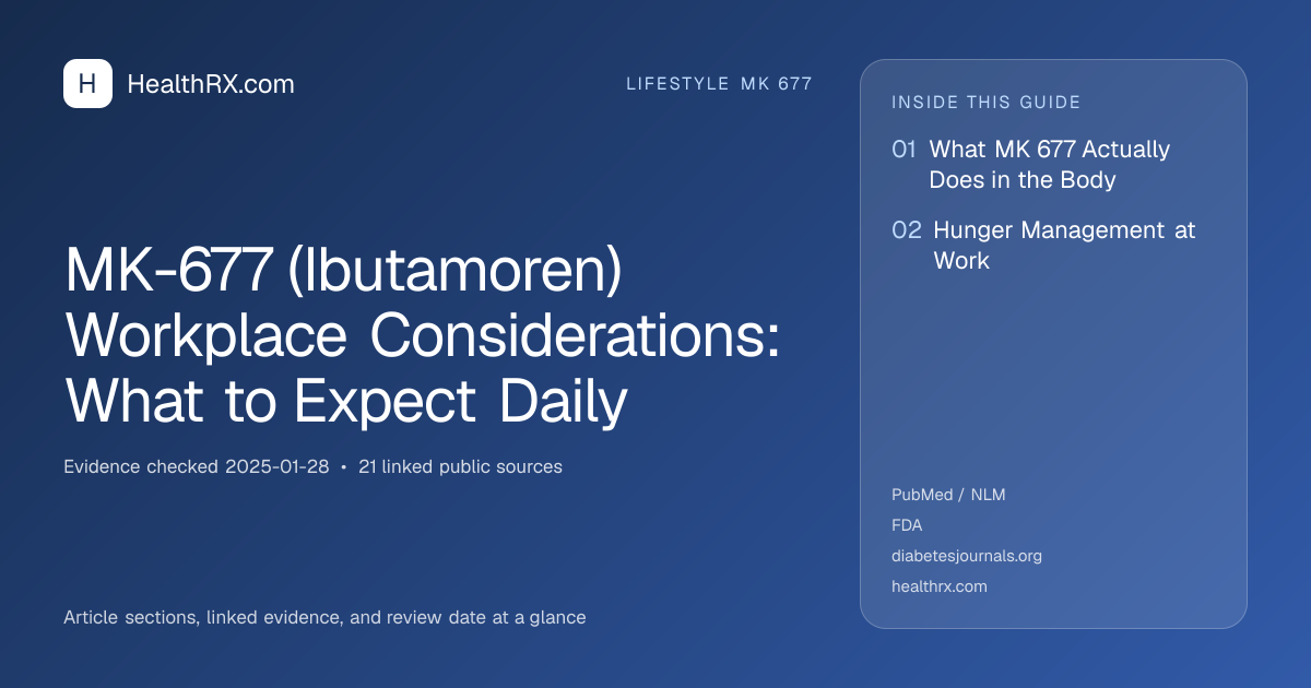 Evidence overview for lifestyle mk 677: MK-677 (Ibutamoren) Workplace Considerations: What to Expect Daily