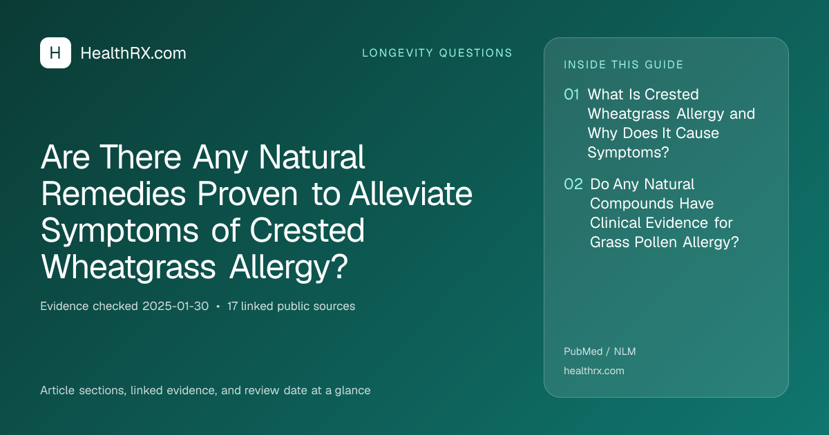 Evidence overview for longevity questions: Are There Any Natural Remedies Proven to Alleviate Symptoms of Crested Wheatgrass Allergy?