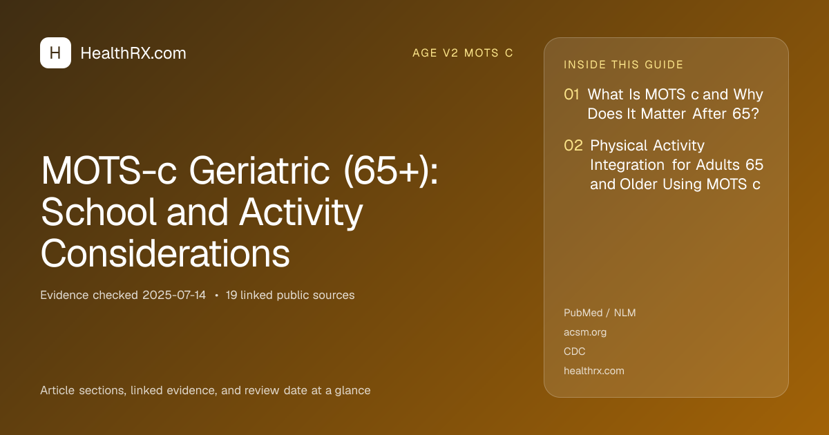 Evidence overview for MOTS-c Geriatric (65+): School and Activity Considerations