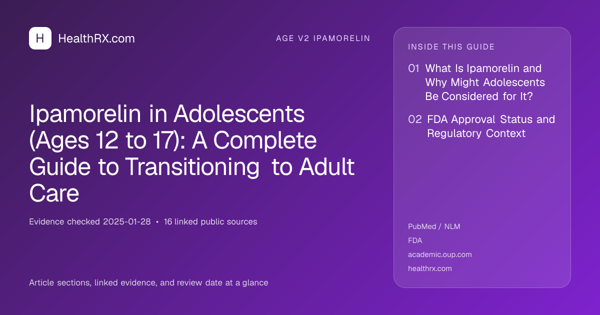 Evidence overview for Ipamorelin in Adolescents (Ages 12 to 17): A Complete Guide to Transitioning to Adult Care