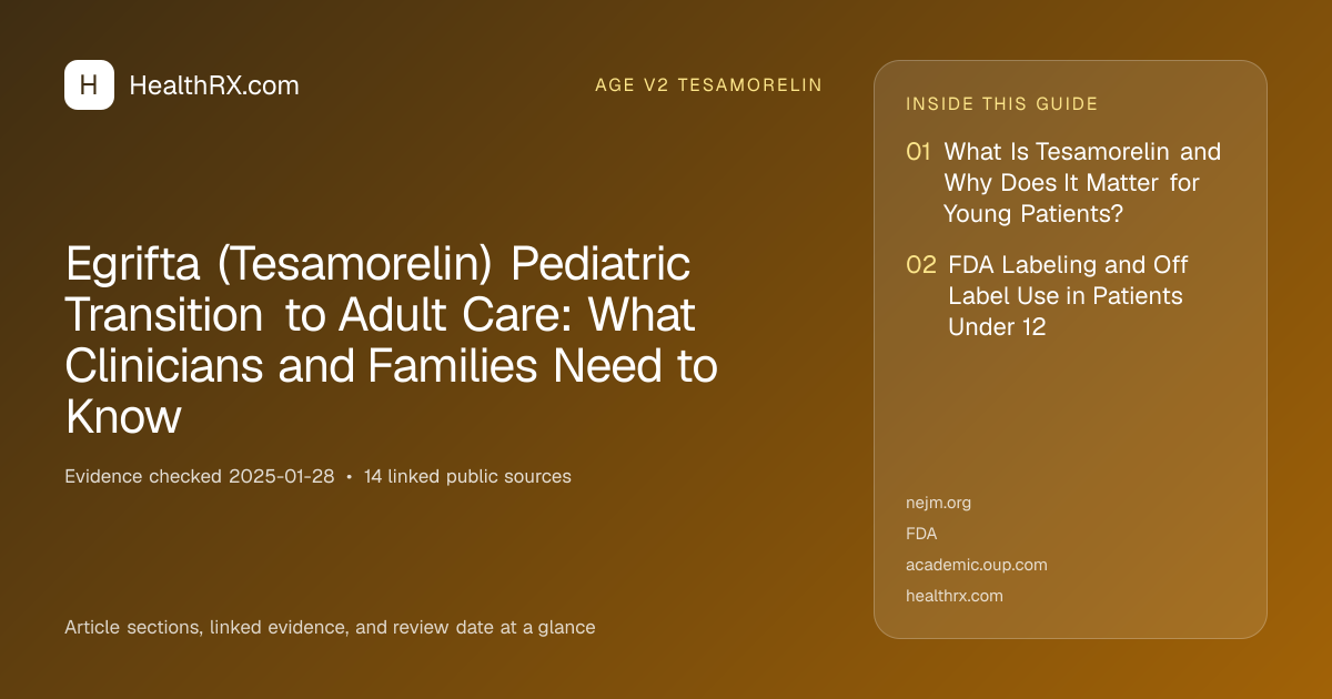 Evidence overview for Egrifta (Tesamorelin) Pediatric Transition to Adult Care: What Clinicians and Families Need to Know
