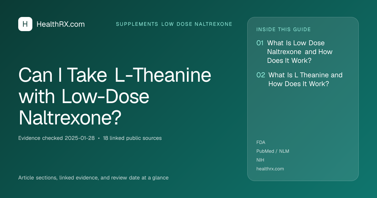 Evidence overview for supplements low dose naltrexone: Can I Take L-Theanine with Low-Dose Naltrexone?