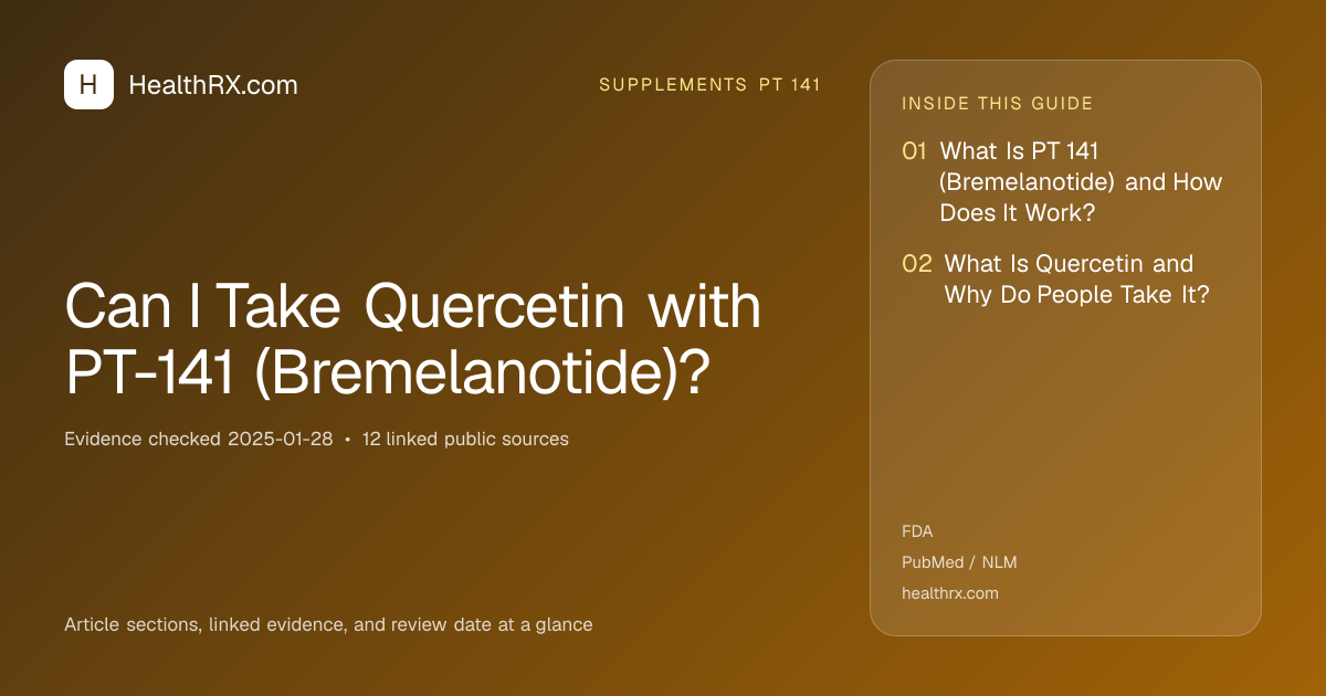 Evidence overview for supplements pt 141: Can I Take Quercetin with PT-141 (Bremelanotide)?