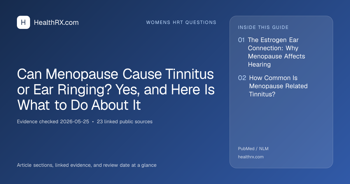Evidence overview for Can Menopause Cause Tinnitus or Ear Ringing? Yes, and Here Is What to Do About It