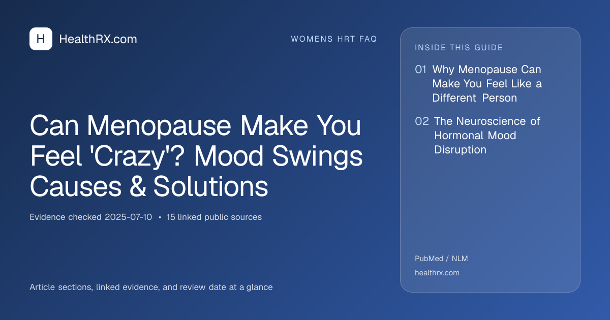Evidence overview for Can Menopause Make You Feel 'Crazy'? Mood Swings Causes & Solutions