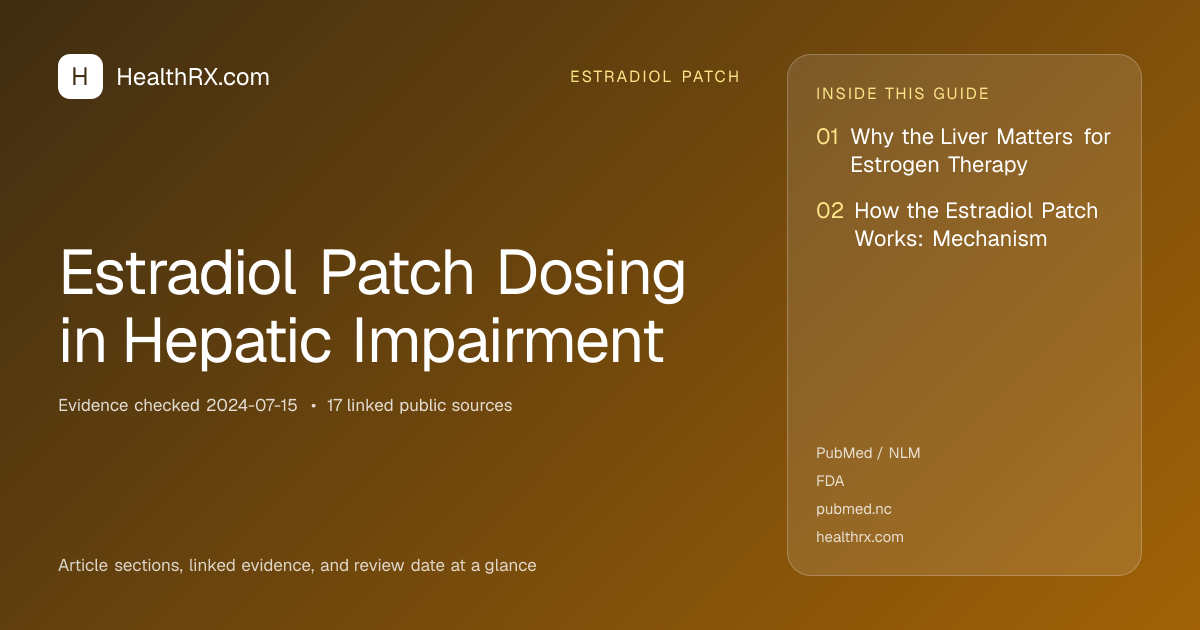Evidence overview for Estradiol Patch Dosing in Hepatic Impairment