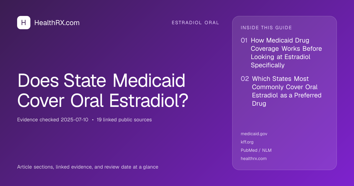 Evidence overview for Does State Medicaid Cover Oral Estradiol?