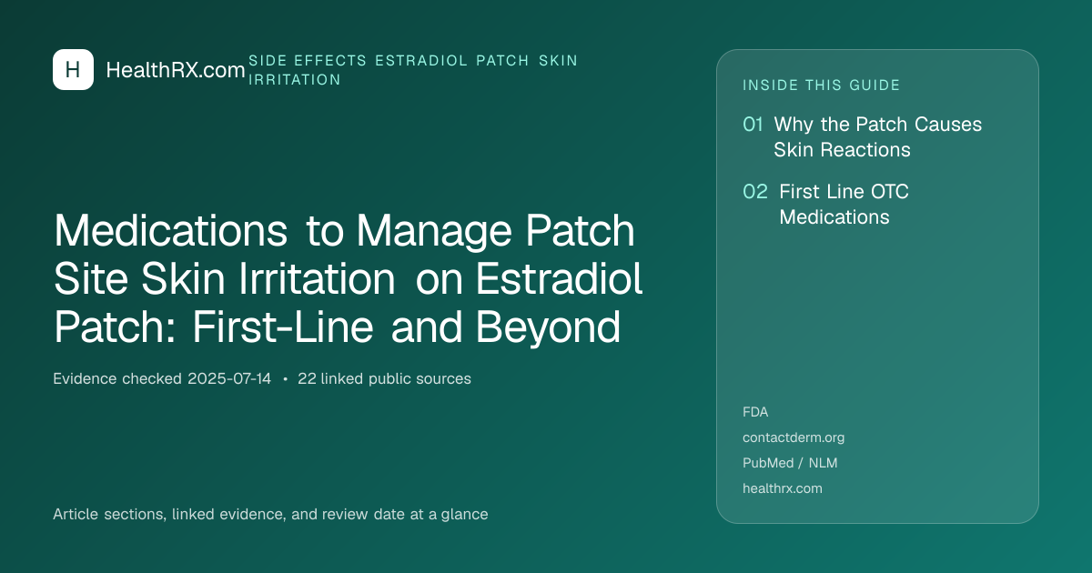 Evidence overview for Medications to Manage Patch Site Skin Irritation on Estradiol Patch: First-Line and Beyond