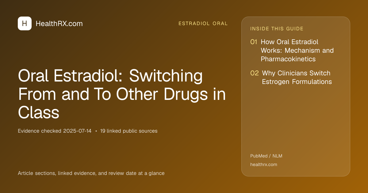 Evidence overview for Oral Estradiol: Switching From and To Other Drugs in Class
