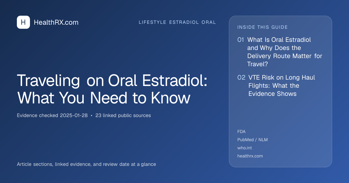 Evidence overview for Traveling on Oral Estradiol: What You Need to Know