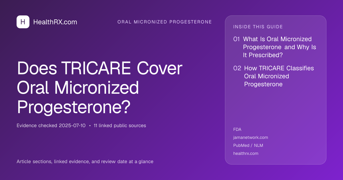 Evidence overview for Does TRICARE Cover Oral Micronized Progesterone?