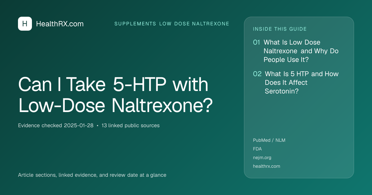 Evidence overview for supplements low dose naltrexone: Can I Take 5-HTP with Low-Dose Naltrexone?