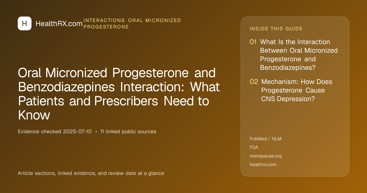Evidence overview for Oral Micronized Progesterone and Benzodiazepines Interaction: What Patients and Prescribers Need to Know