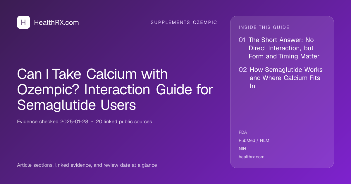 Evidence overview for Can I Take Calcium with Ozempic? Interaction Guide for Semaglutide Users