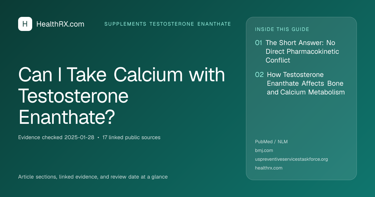 Evidence overview for Can I Take Calcium with Testosterone Enanthate?