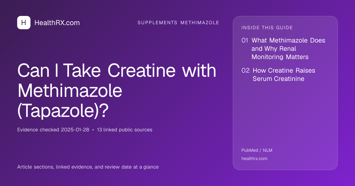 Evidence overview for supplements methimazole: Can I Take Creatine with Methimazole (Tapazole)?