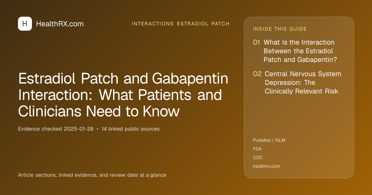Evidence overview for Estradiol Patch and Gabapentin Interaction: What Patients and Clinicians Need to Know