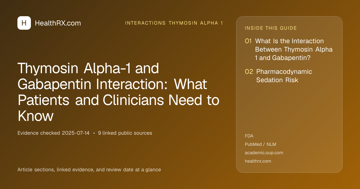 Evidence overview for interactions thymosin alpha 1: Thymosin Alpha-1 and Gabapentin Interaction: What Patients and Clinicians Need to Know