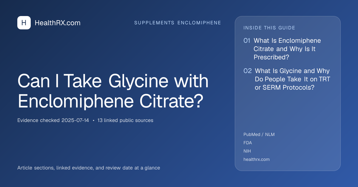 Evidence overview for Can I Take Glycine with Enclomiphene Citrate?