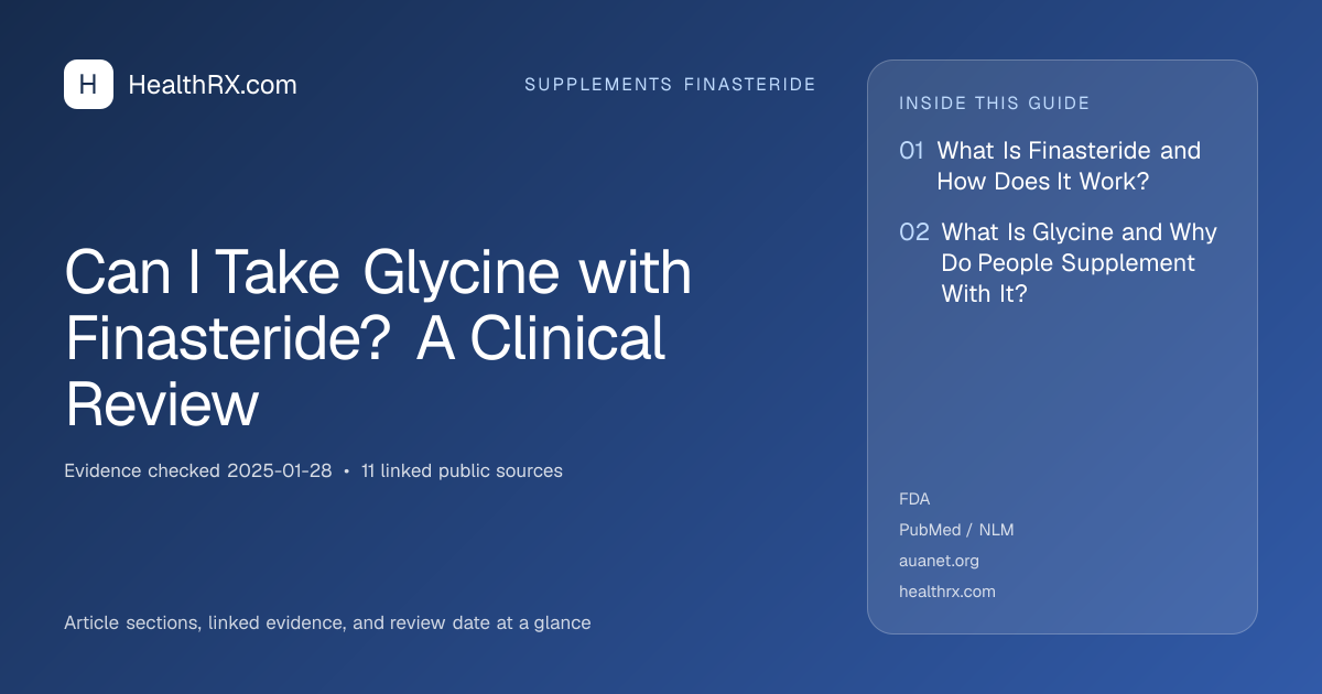 Evidence overview for supplements finasteride: Can I Take Glycine with Finasteride? A Clinical Review