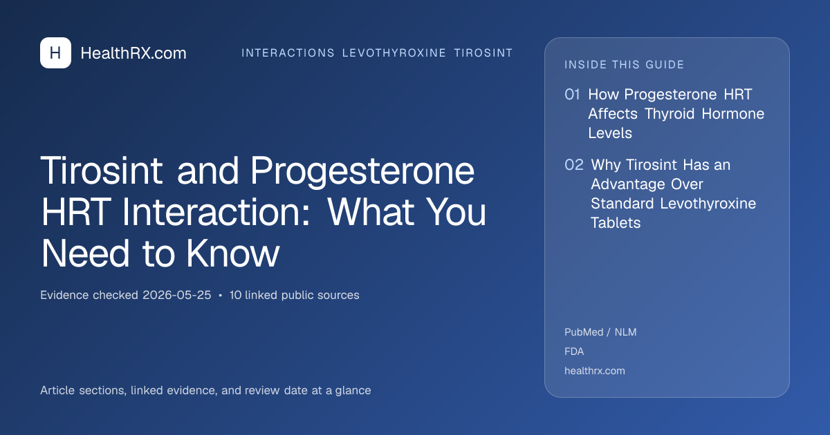Evidence overview for interactions levothyroxine tirosint: Tirosint and Progesterone HRT Interaction: What You Need to Know