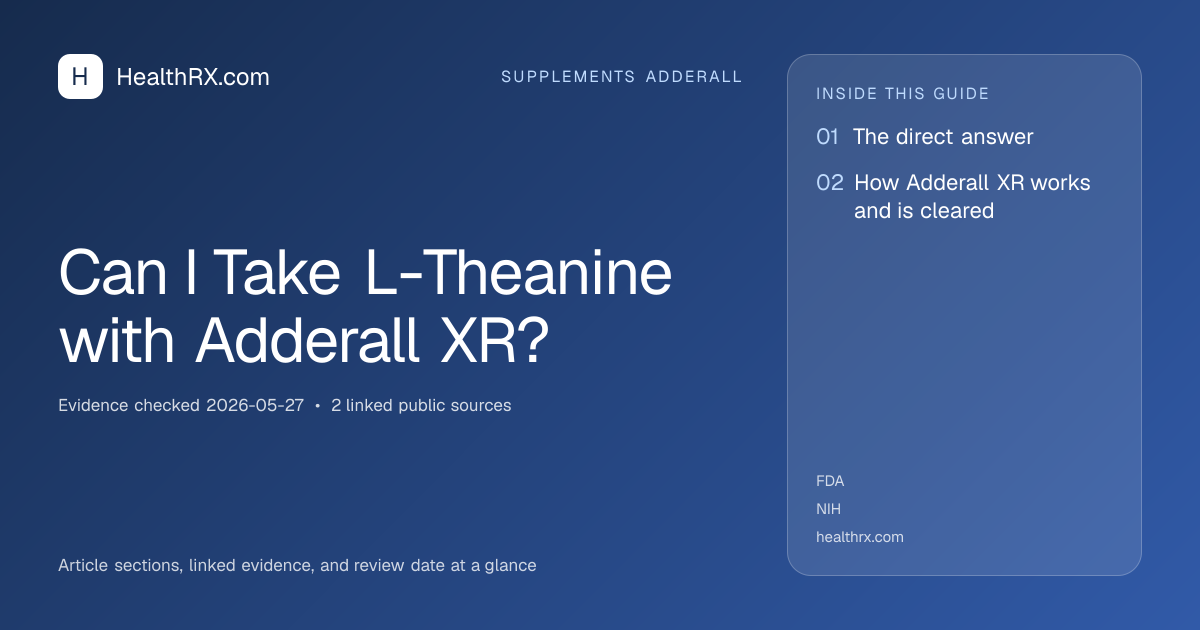 Evidence overview for supplements adderall: Can I Take L-Theanine with Adderall XR?