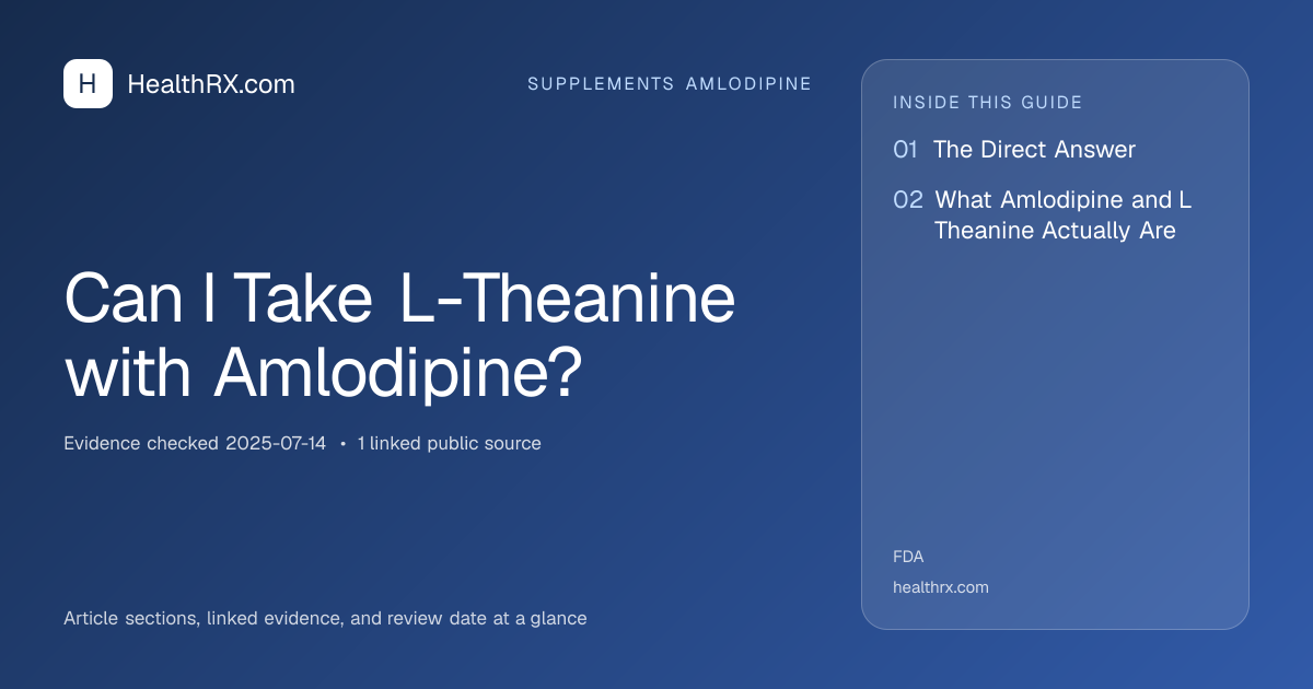 Evidence overview for supplements amlodipine: Can I Take L-Theanine with Amlodipine?