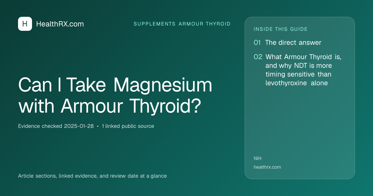 Evidence overview for supplements armour thyroid: Can I Take Magnesium with Armour Thyroid?