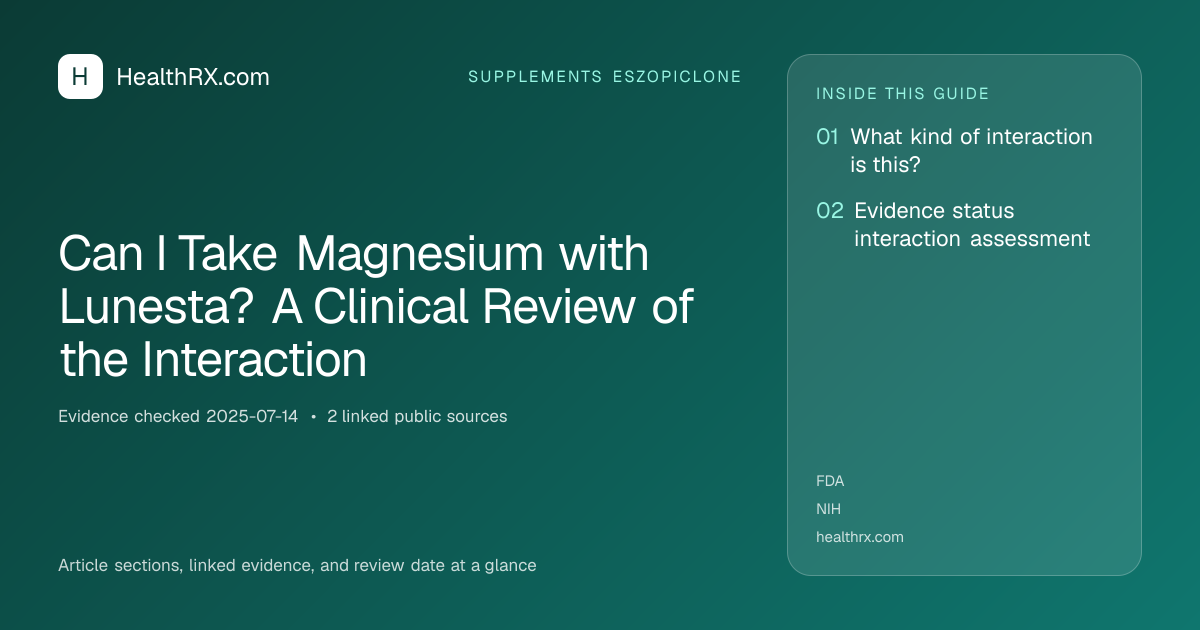 Evidence overview for supplements eszopiclone: Can I Take Magnesium with Lunesta? A Clinical Review of the Interaction