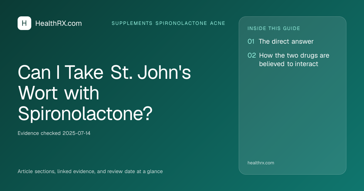 Evidence overview for supplements spironolactone acne: Can I Take St. John's Wort with Spironolactone?