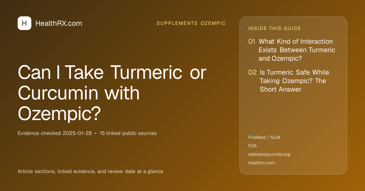 Evidence overview for Can I Take Turmeric or Curcumin with Ozempic?