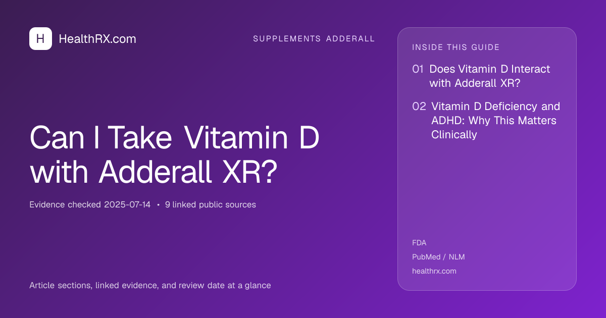 Evidence overview for supplements adderall: Can I Take Vitamin D with Adderall XR?