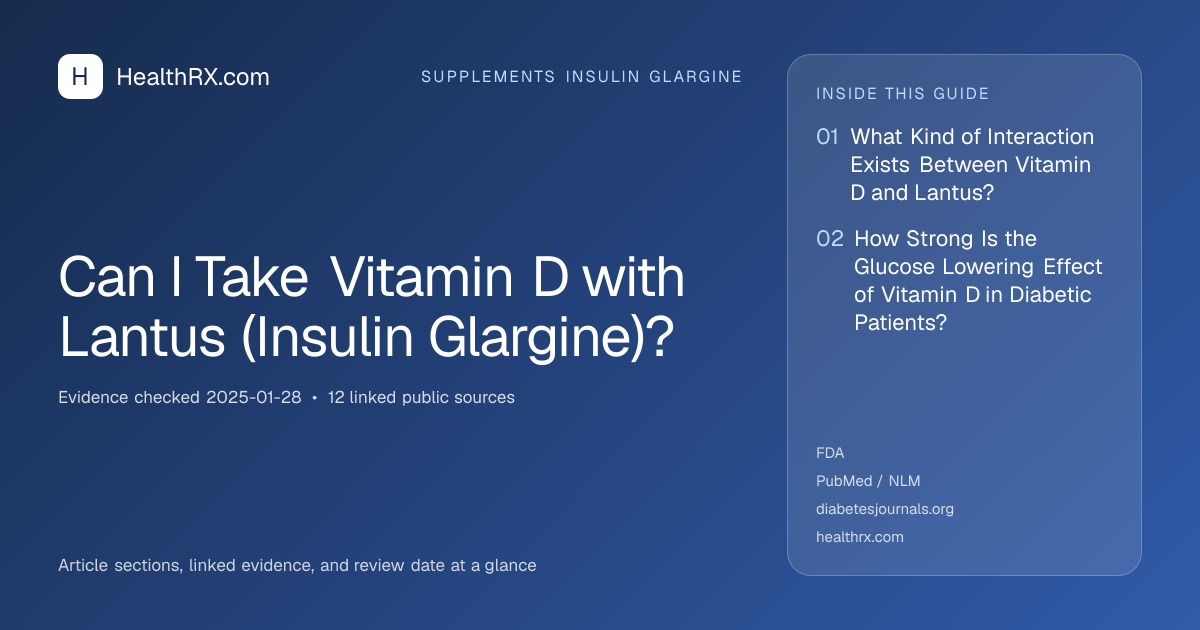 Evidence overview for supplements insulin glargine: Can I Take Vitamin D with Lantus (Insulin Glargine)?