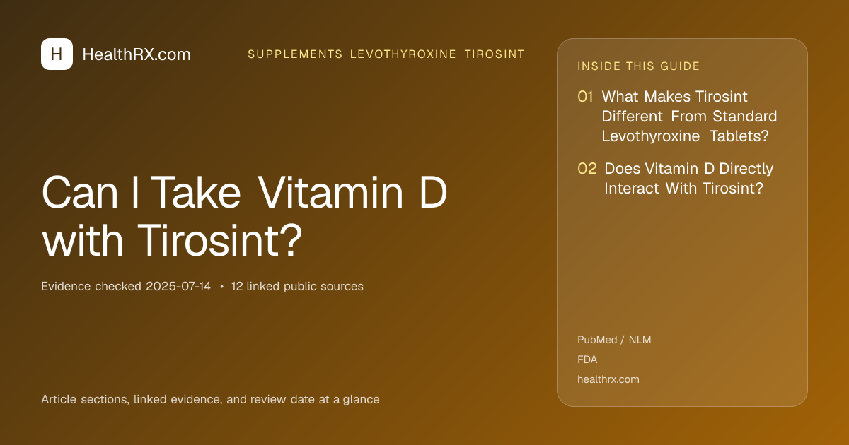 Evidence overview for supplements levothyroxine tirosint: Can I Take Vitamin D with Tirosint?