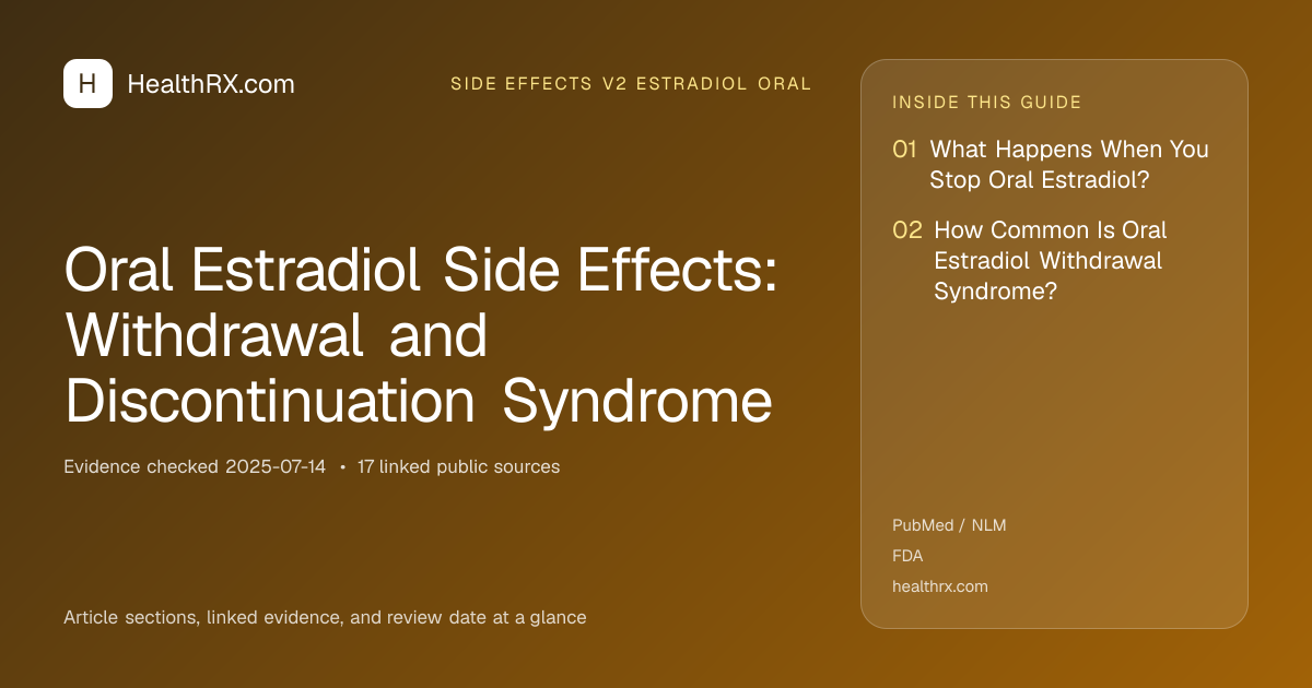 Evidence overview for Oral Estradiol Side Effects: Withdrawal and Discontinuation Syndrome